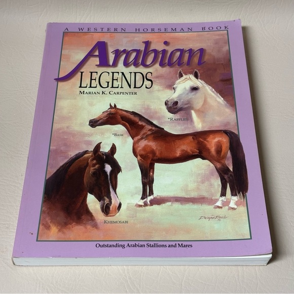 Arabian Legends :
Outstanding Arabian Stallions and Mares, Paperback - Picture 2 of 3